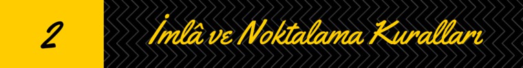 metin yazarligi temel bilgiler - imla ve noktalama kurallari