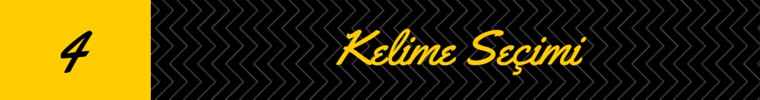 metin yazarligi temel bilgiler - kelime secimi